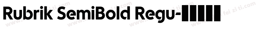 Rubrik SemiBold Regu字体转换